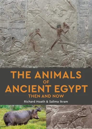 Animals of Ancient Egypt Then and Now