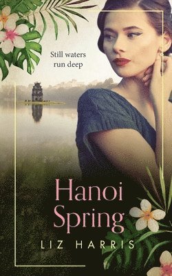 Liz Harris - Hanoi Spring, Häftad