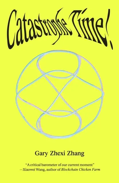 Gary Zhexi Zhang - Catastrophe Time!, E-bok. Tillgänglighet: Lägg i varukorg