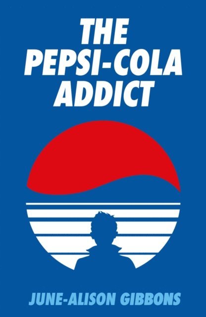 June-Alison Gibbons - Pepsi Cola Addict, E-bok. Tillgänglighet: Lägg i varukorg