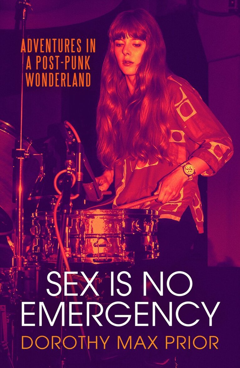 Dorothy Max Prior - Sex Is No Emergency, Häftad