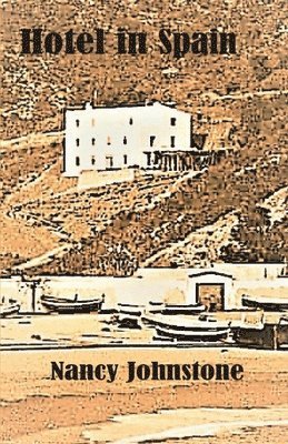 Nancy Johnstone - Hotel in Spain, Häftad