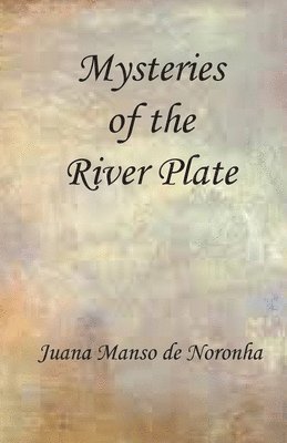 Juana Manso de Norohna - Mysteries of the River Plate, Häftad