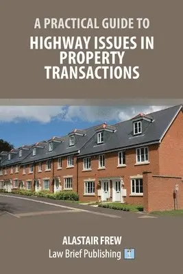 Alastair Frew - Practical Guide to Highway Issues in Property Transactions, Häftad. Tillgänglighet: Lägg i varukorg