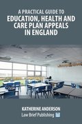 A Practical Guide to Education, Health and Care Plan Appeals
