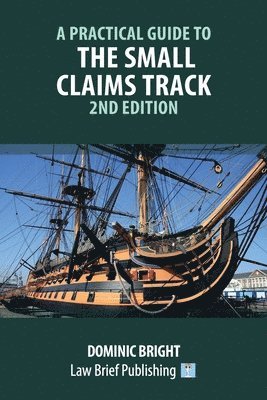 Dominic Bright - Practical Guide to the Small Claims Track - 2nd Edition, Häftad. Tillgänglighet: Lägg i varukorg