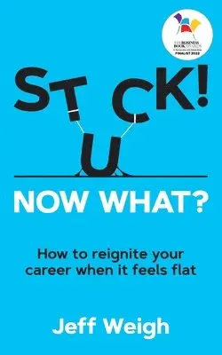 Jeff Weigh - Stuck! Now What?, Häftad. Tillgänglighet: Lägg i varukorg