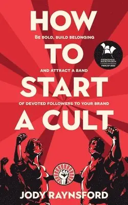 Jody Raynsford - How To Start A Cult, Häftad. Tillgänglighet: Lägg i varukorg
