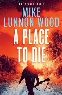 Mike Lunnon-Wood - Place To Die, Häftad. Tillgänglighet: Lägg i varukorg
