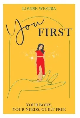Louise Westra - You First, Inbunden. Tillgänglighet: Lägg i varukorg
