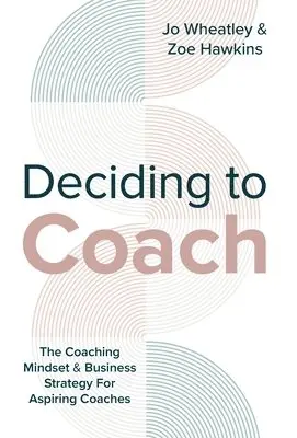 Joanne Wheatley, Zoe Hawkins - Deciding To Coach, Inbunden. Tillgänglighet: Lägg i varukorg