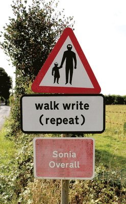 Sonia Overall - walk write (repeat), Häftad