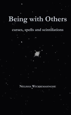Nelisha Wickremasinghe - Being with Others, Häftad