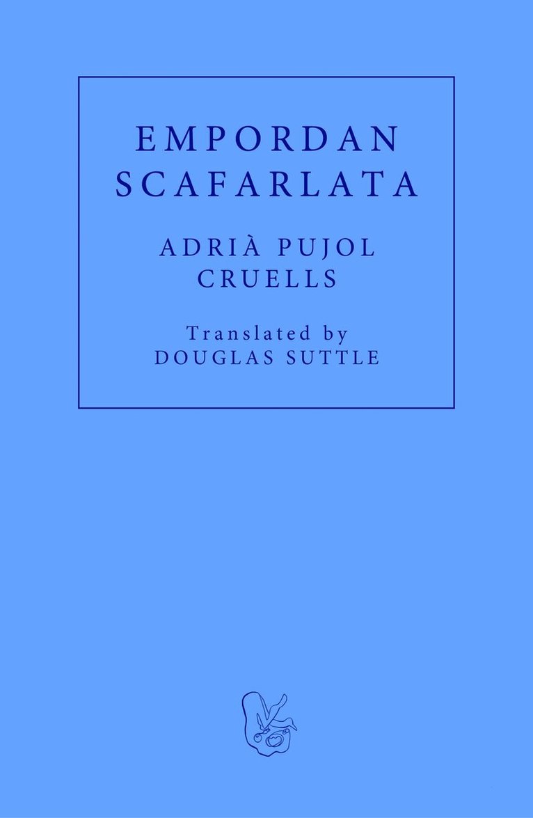 Adrià Pujol Cruells - Empordan Scafarlata, Häftad