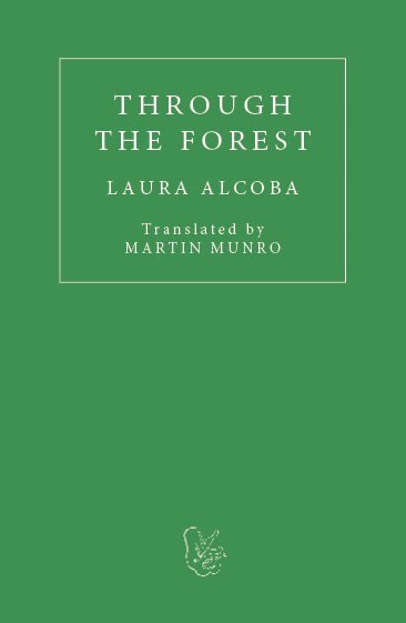 Laura Alcoba - Through the Forest, Häftad