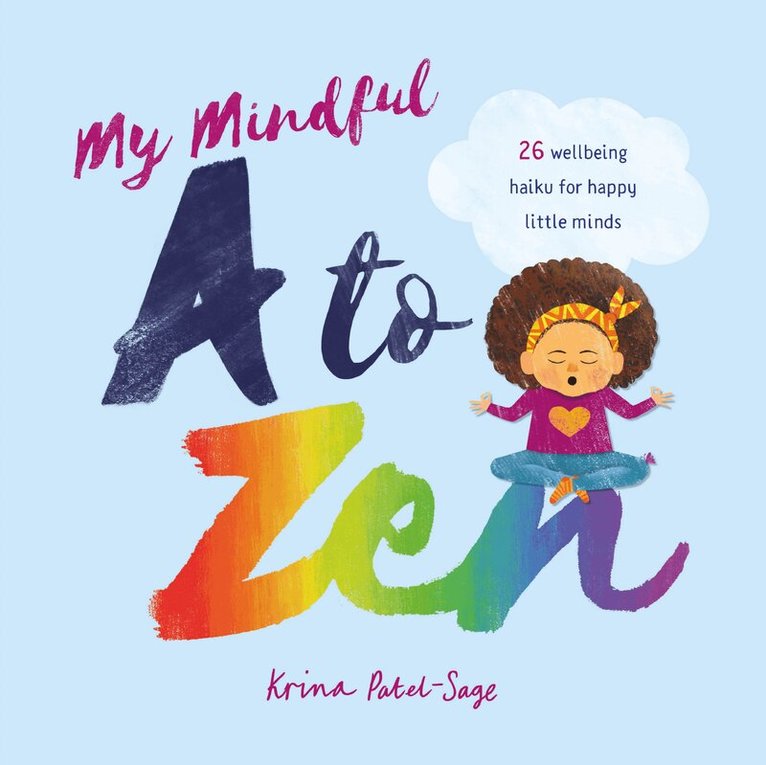 Krina Patel-Sage - My Mindful A To Zen, E-bok