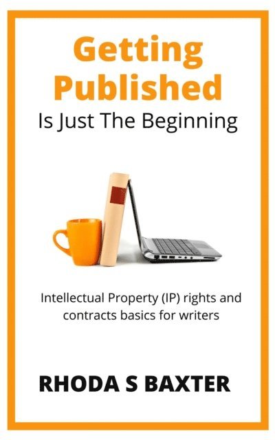 Rhoda S Baxter - Getting Published is Just the Beginning, E-bok
