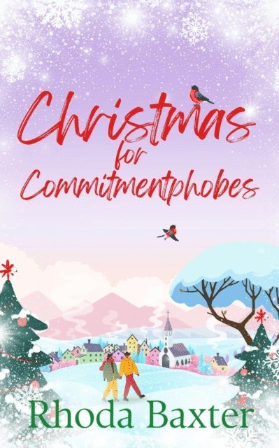 Rhoda Baxter - Christmas for Commitmentphobes, E-bok