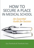How to Secure a Place in Medical School: an Essential Guide for Success