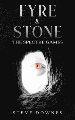 Steve Downes - Fyre & Stone: The Spectre Games, Häftad