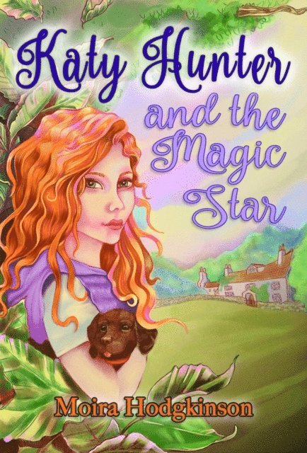 Moira Hodgkinson - Katy Hunter and the Magic Star, E-bok