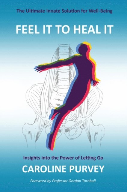 Caroline Purvey - Feel It to Heal It, E-bok