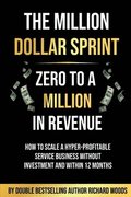Million Dollar Sprint - Zero to One Million In Revenue