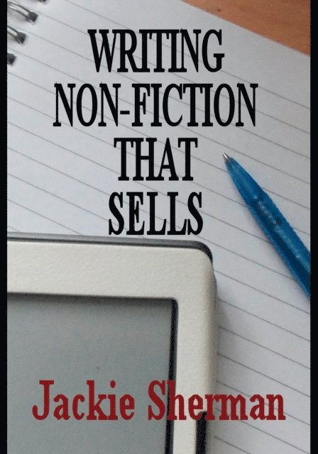 Jackie Sherman - Guide to Writing Non-Fiction That Sells, E-bok