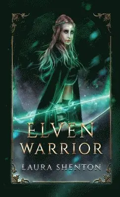Laura Shenton - Elven Warrior, Häftad. Tillgänglighet: Lägg i varukorg