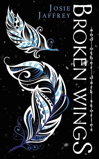 Josie Jaffrey - Broken Wings, E-bok