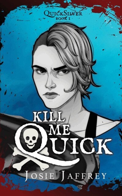 Josie Jaffrey - Kill Me Quick, E-bok