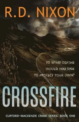 R.D. Nixon - Crossfire, Häftad. Tillgänglighet: Lägg i varukorg