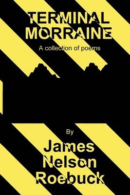James Nelson Roebuck - Terminal Morraine, Häftad