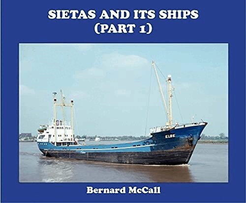 Bernard McCall - Sietas and Its Ships (Part 1), Inbunden