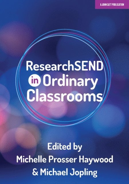 Michelle Prosser Haywood, Michael Jopling - researchSEND in Ordinary Classrooms, E-bok