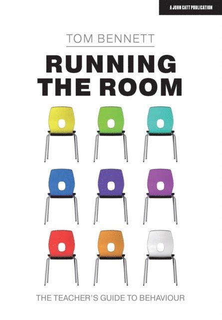 Tom Bennett - Running the Room: The Teacher s Guide to Behaviour, E-bok. Tillgänglighet: Lägg i varukorg