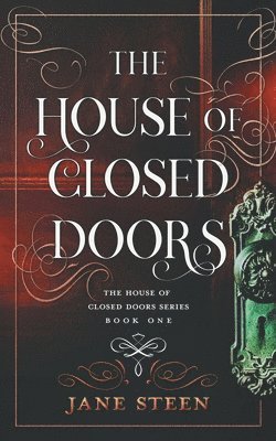 Jane Steen - House of Closed Doors, Häftad