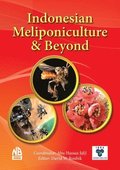 Indonesian Meliponiculture & Beyond