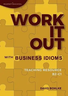 David Bohlke - Work It Out with Business Idioms, Häftad. Tillgänglighet: Lägg i varukorg