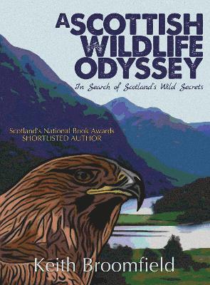 Keith Broomfield - Scottish Wildlife Odyssey, Häftad