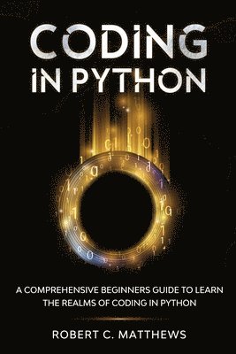 Robert C Matthews - Coding in Python, Häftad. Tillgänglighet: Lägg i varukorg