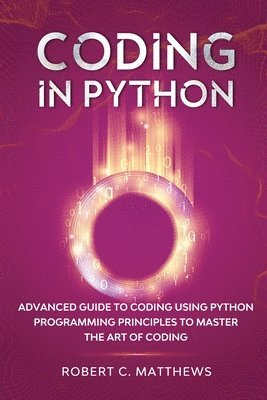 Robert C Matthews - Coding in Python, Häftad. Tillgänglighet: Lägg i varukorg