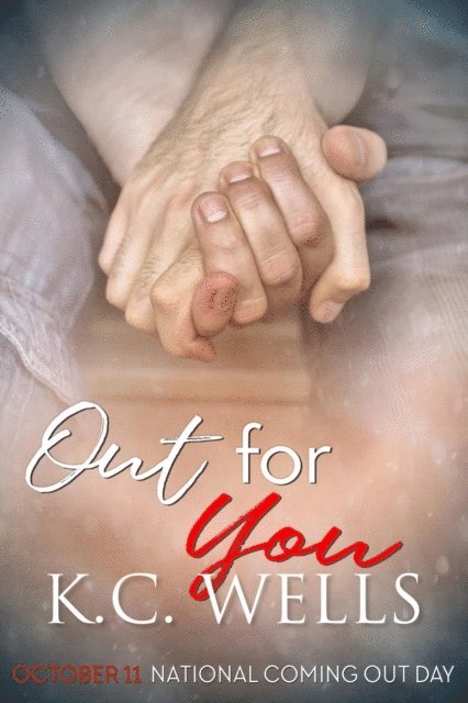 K.C. Wells - Out For You, E-bok