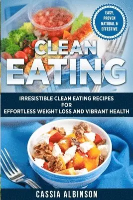 Cassia Albinson - Clean Eating, Häftad. Tillgänglighet: Lägg i varukorg