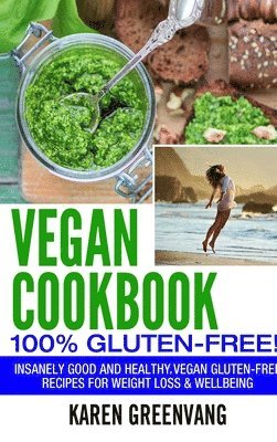 Karen Greenvang - Vegan Cookbook - 100% Gluten Free, Inbunden. Tillgänglighet: Lägg i varukorg