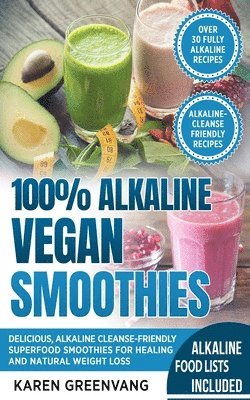 Karen Greenvang - 100% Alkaline Vegan Smoothies, Häftad. Tillgänglighet: Lägg i varukorg