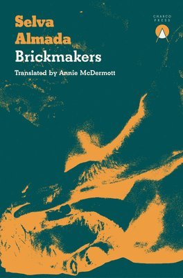 Selva Almada - Brickmakers, Häftad