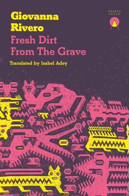 Giovanna Rivero - Fresh Dirt from the Grave, E-bok