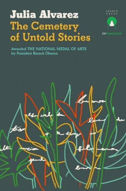 Julia Alvarez - Cemetery of Untold Stories, E-bok