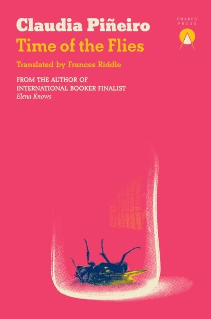 Claudia Piñeiro - Time of the Flies, E-bok